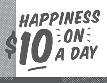 Happiness On $10 a Day